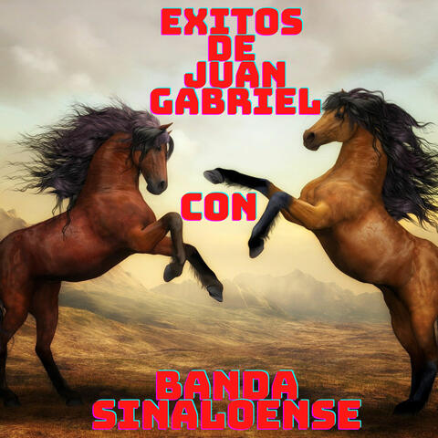 Exitos De Juan Gabriel, Con Banda Sinaloense