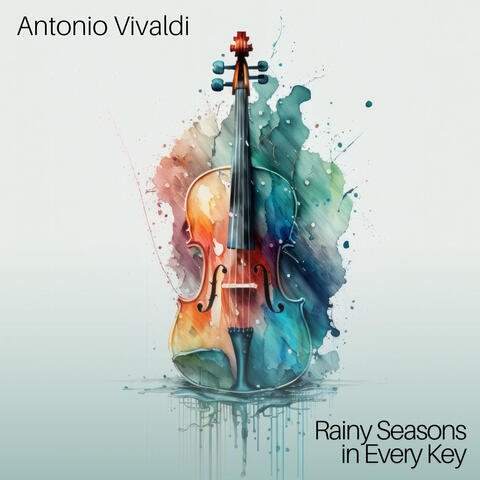 Antonio Vivaldi Rainy Seasons in Every Key