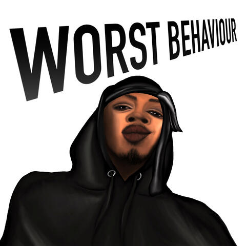 WORST BEHAVIOUR