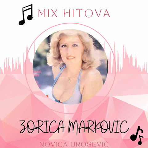 Zorica Marković- MIX HITOVA