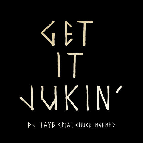 Get It Jukin' (feat. Chuck Inglish)