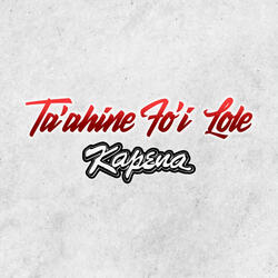 Ta'ahine Fo'i Lole