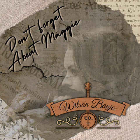 Don't Forget About Maggie
