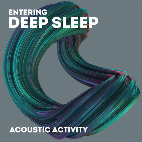 Entering Deep Sleep