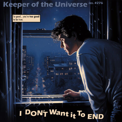I Don't Want It To End
