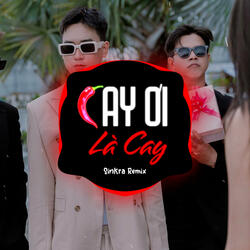 Cay Ơi Là Cay