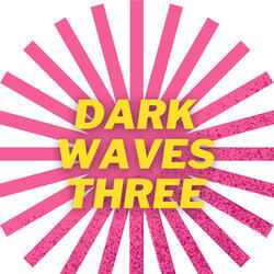 Dark Waves Three