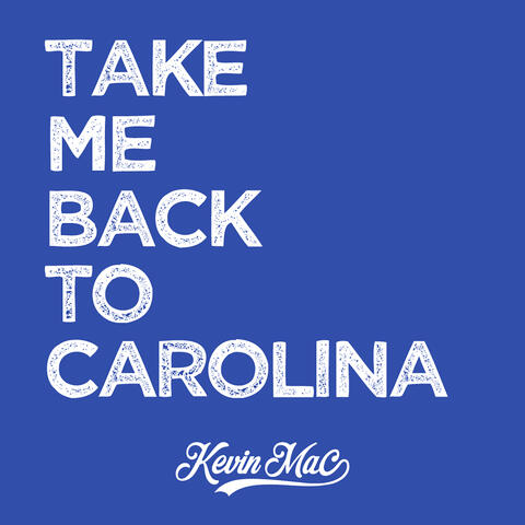 Take Me Back to Carolina