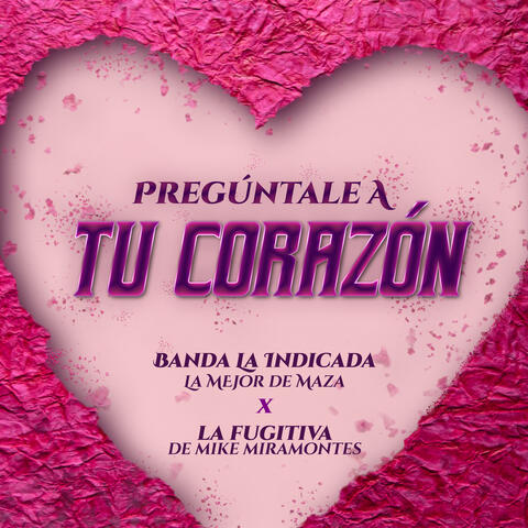 Pregúntale A Tu Corazón
