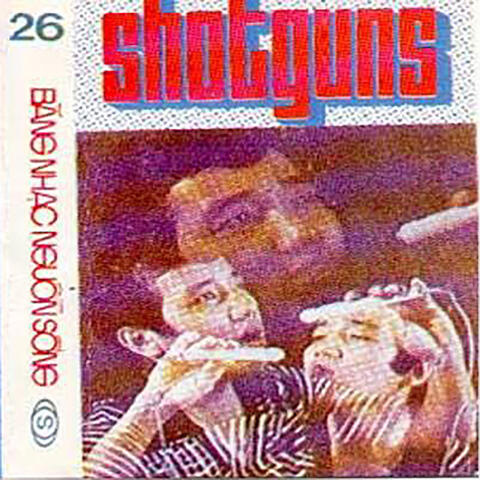 Băng Nhạc Shotguns 26