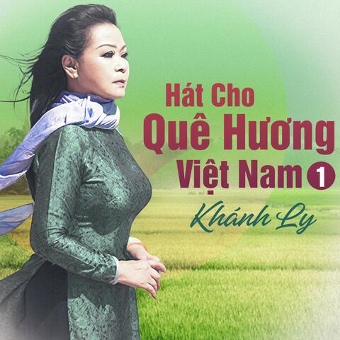 Hát Cho Quê Hương Việt Nam 1