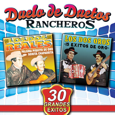 Duelo de Duetos Rancheros "30 Exitos"