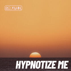 Hypnotize Me