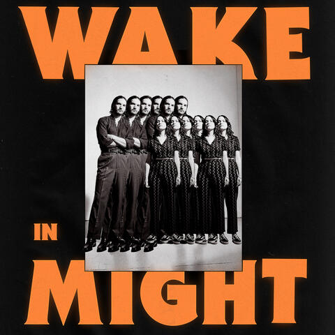 Wake In Might
