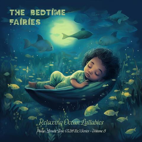 Relaxing Ocean Lullabies - Piano Miracle Tone (528 Hz) Series - Volume 3