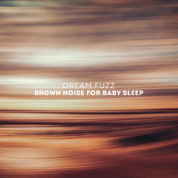 Brown Noise for Baby Sleep