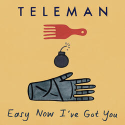 Easy Now I've Got You