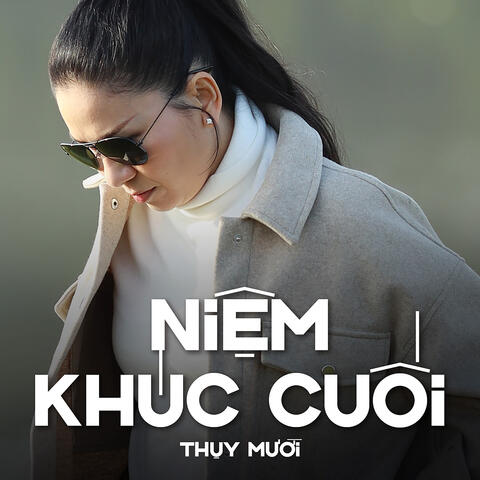 Niệm Khúc Cuối