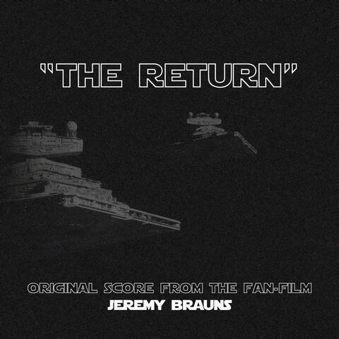 The Return (Original Score from the Fan-Film)