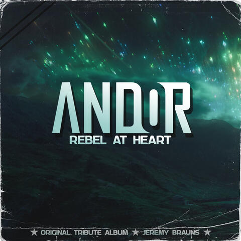 Andor, Rebel at Heart (Original Tribute EP)