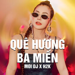 Quê Hương Ba Miền (Remix)