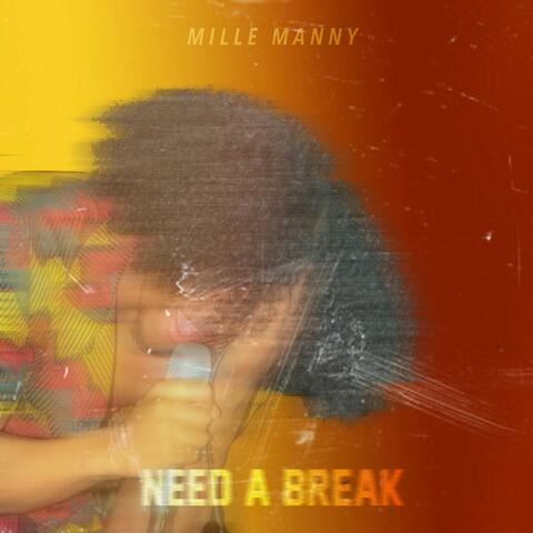 Need A Break