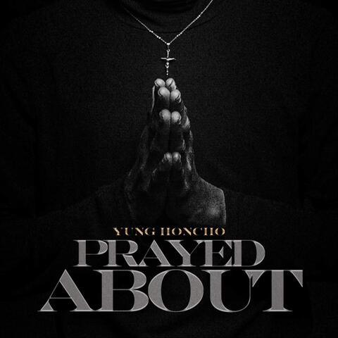 Prayed About