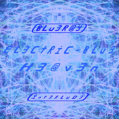 EL3CtRiC-BLu3 H3av3n (BLu3Ray Int3RLuD3)