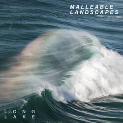Malleable Landscapes