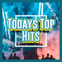 Todays Top Hit Songs Playlist