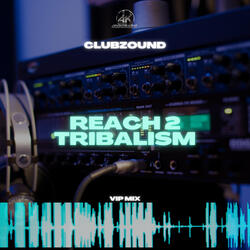 Reach 2 Tribalism