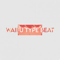 Waifu Type Beat