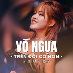 Vó Ngựa Trên Đồi Cỏ Non (Vinahouse)
