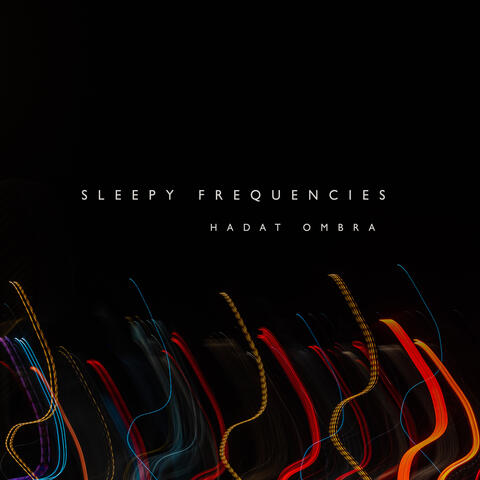 Sleepy Frequencies