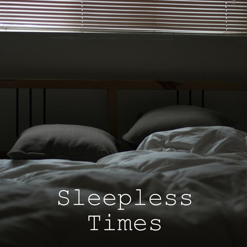 Sleepless Times