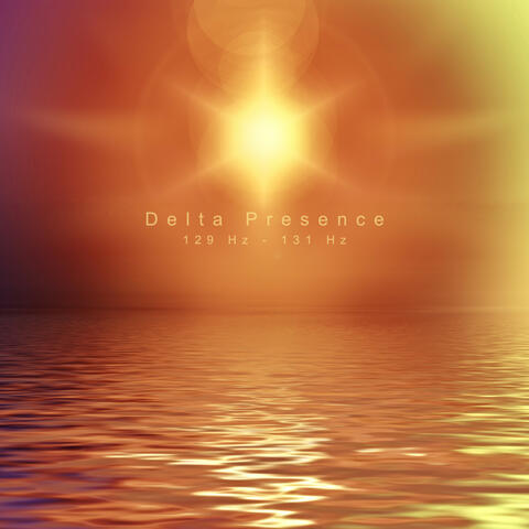 Delta Presence (129 Hz - 131 Hz)