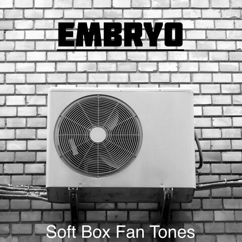 Soft Box Fan Tones