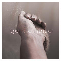 Gentle Noise