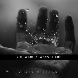 You Were Always There