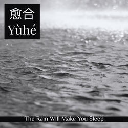 The Rain Will Make You Sleep
