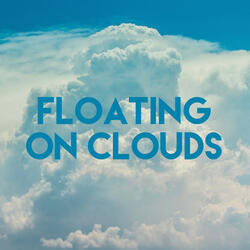 Floating On Clouds
