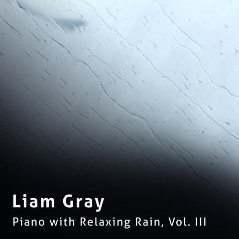 Piano with Relaxing Rain, Vol. III