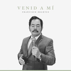 Venid a Mí