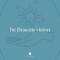 Be Thou My Vision