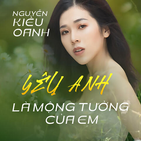 Yêu Anh Là Mộng Tưởng Của Em