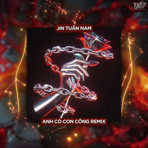 Anh Có Con Công (Remix)