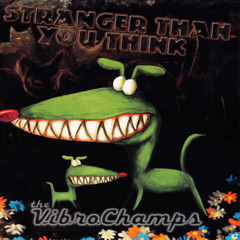 Stranger Than You Think