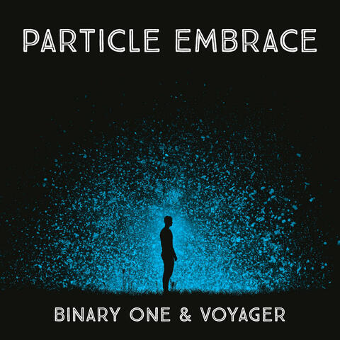 Particle Embrace