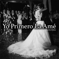 Yo Primero la Amé