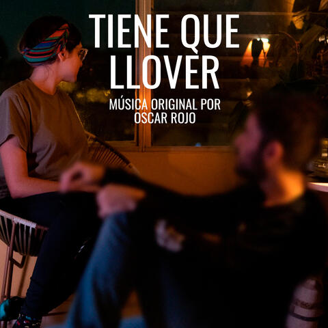 Tiene Que Llover